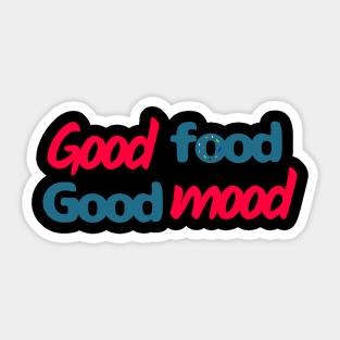 Good Food, Good Mood Sticker